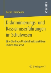 Cover image: Diskriminierungs- und Rassismuserfahrungen im Schulwesen 9783658136154