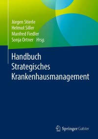 Cover image: Handbuch Strategisches Krankenhausmanagement 9783658136451