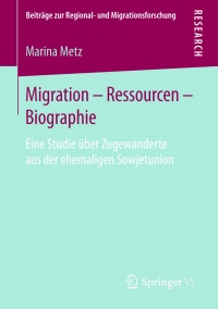 Imagen de portada: Migration – Ressourcen – Biographie 9783658136635