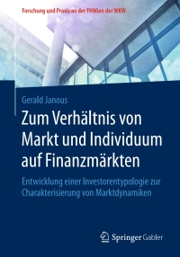 Omslagafbeelding: Zum Verhältnis von Markt und Individuum auf Finanzmärkten 9783658137236