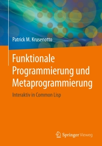 Imagen de portada: Funktionale Programmierung und Metaprogrammierung 9783658137434