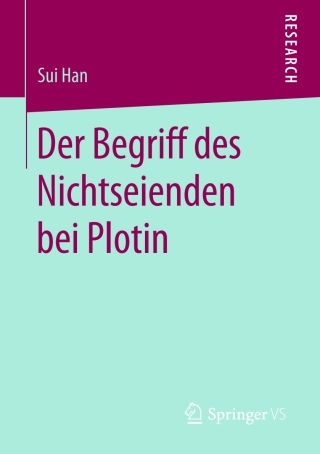 Cover image: Der Begriff des Nichtseienden bei Plotin 9783658137908