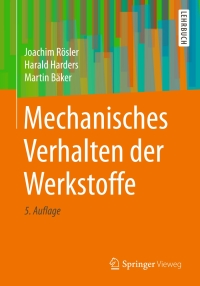Omslagafbeelding: Mechanisches Verhalten der Werkstoffe 5th edition 9783658137946