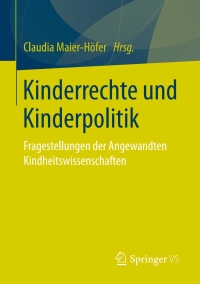 Cover image: Kinderrechte und Kinderpolitik 9783658138004