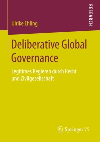 Cover image: Deliberative Global Governance 9783658138257