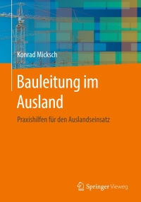 صورة الغلاف: Bauleitung im Ausland 9783658139025