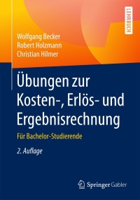 Cover image: Übungen zur Kosten-, Erlös- und Ergebnisrechnung 2nd edition 9783658139476