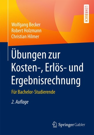 Cover image: Übungen zur Kosten-, Erlös- und Ergebnisrechnung 2nd edition 9783658139476