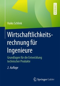 Cover image: Wirtschaftlichkeitsrechnung für Ingenieure 2nd edition 9783658139490