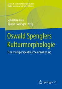 Cover image: Oswald Spenglers Kulturmorphologie 9783658140403