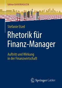 Imagen de portada: Rhetorik für Finanz-Manager 9783658140939