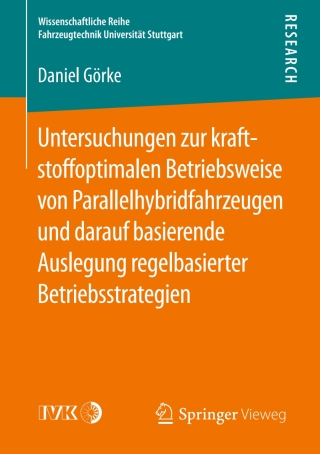 表紙画像: Untersuchungen zur kraftstoffoptimalen Betriebsweise von Parallelhybridfahrzeugen und darauf basierende Auslegung regelbasierter Betriebsstrategien 9783658141622