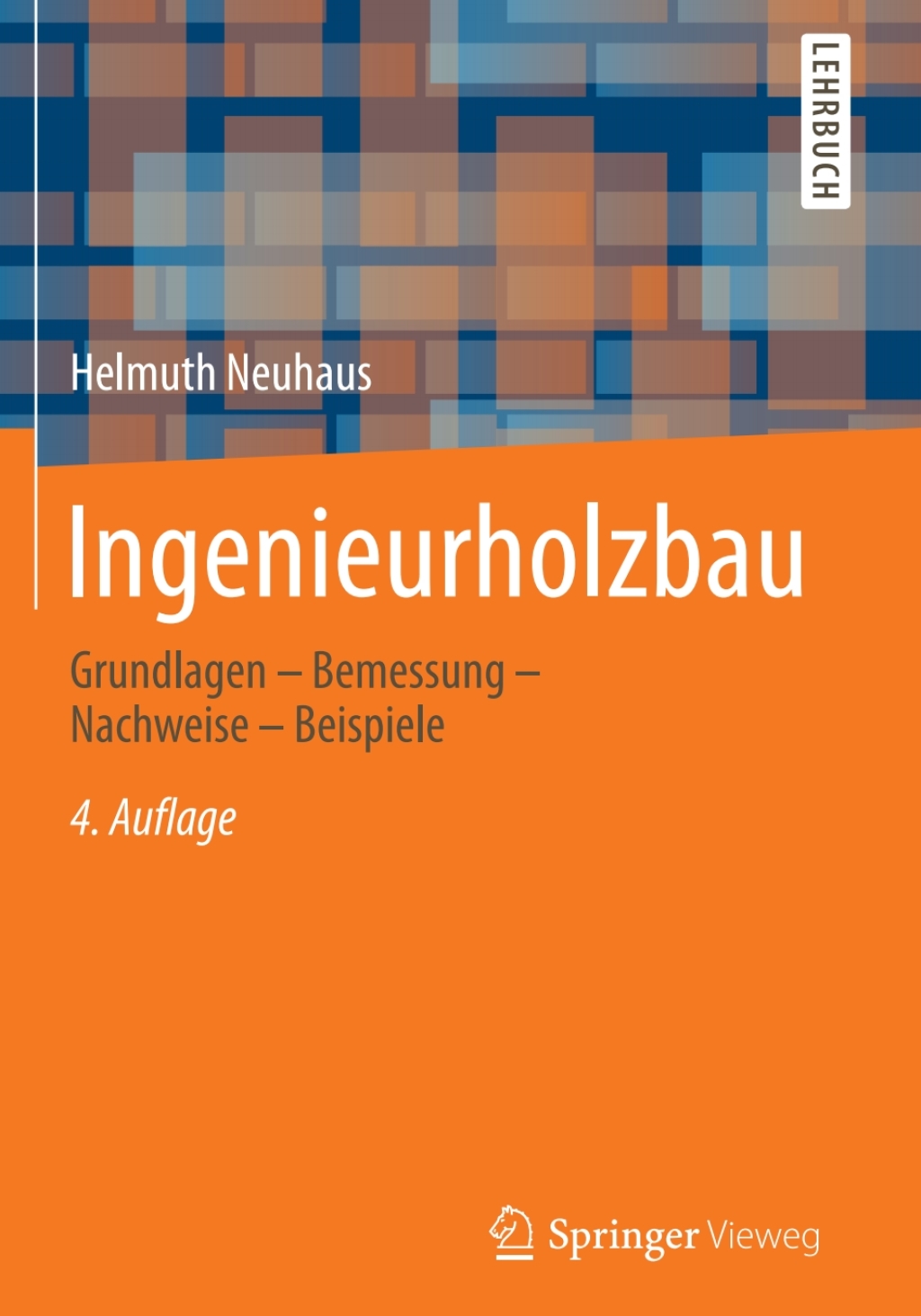 Ingenieurholzbau Grundlagen – Bemessung – Nachweise – Beispiele 4th Edition