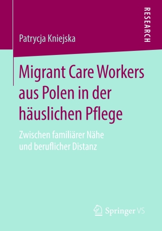 Imagen de portada: Migrant Care Workers aus Polen in der häuslichen Pflege 9783658142056