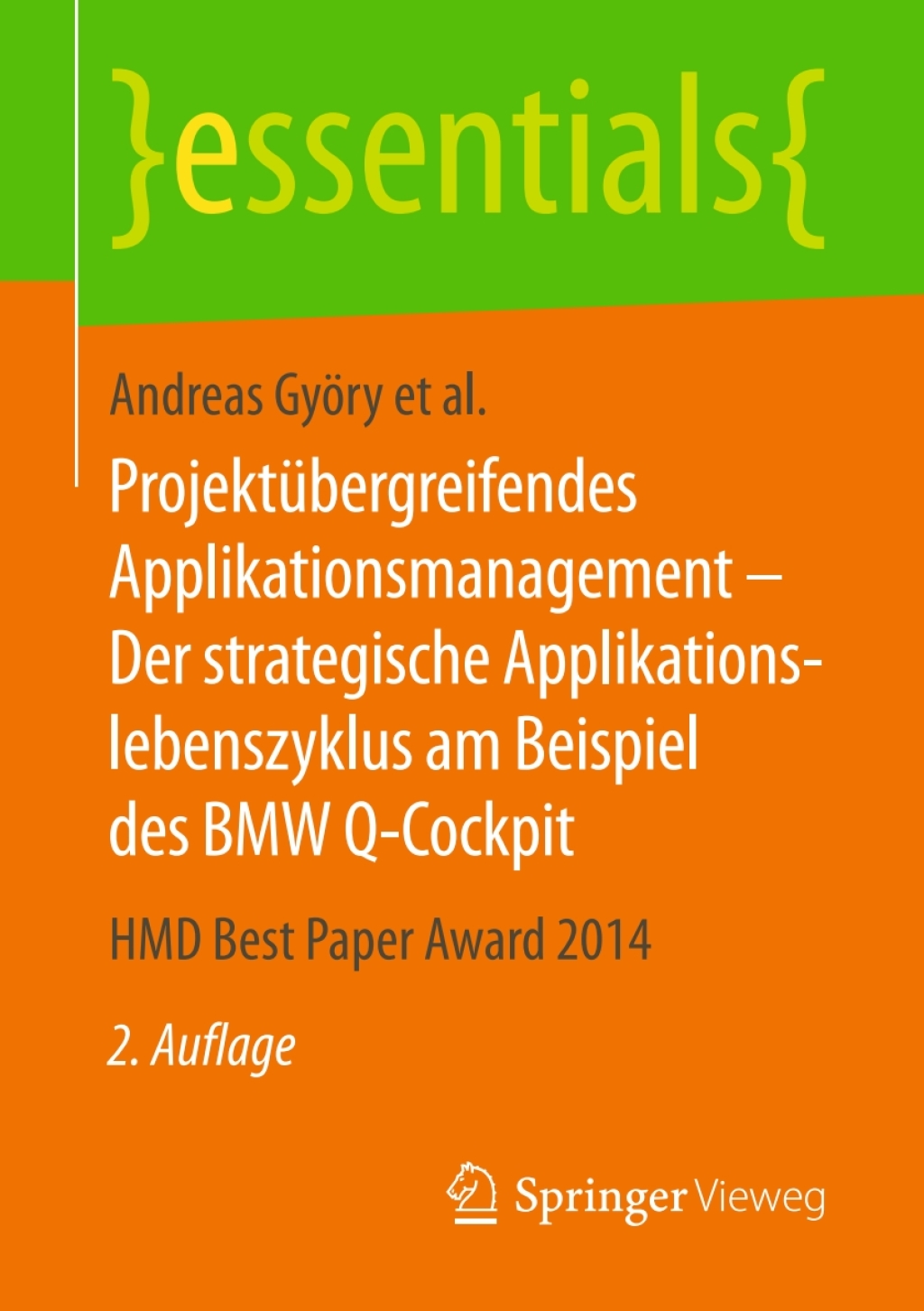 Projektübergreifendes Applikationsmanagement – Der strategische Applikationslebenszyklus am Beispiel des BMW Q-Cockpit HMD Best Paper Award 2014 2nd Edition