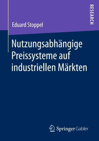 Cover image: Nutzungsabhängige Preissysteme auf industriellen Märkten 9783658142254
