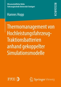 Imagen de portada: Thermomanagement von Hochleistungsfahrzeug-Traktionsbatterien anhand gekoppelter Simulationsmodelle 9783658142469