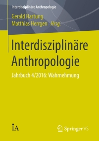 Cover image: Interdisziplinäre Anthropologie 9783658142636