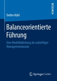 Cover image: Balanceorientierte Führung 9783658142988