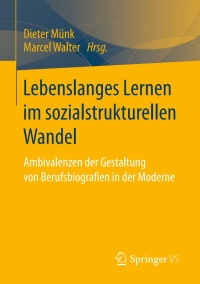 Cover image: Lebenslanges Lernen im sozialstrukturellen Wandel 9783658143541