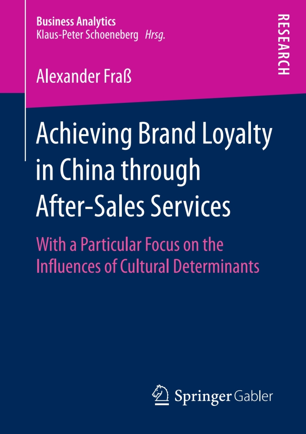 Achieving Brand Loyalty in China through After-Sales Services With a Particular Focus on the Influences of Cultural Determinants