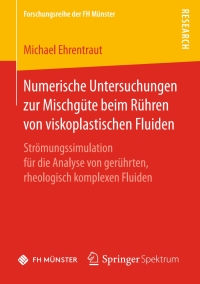 Immagine di copertina: Numerische Untersuchungen zur Mischgüte beim Rühren von viskoplastischen Fluiden 9783658145330