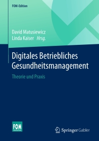 Cover image: Digitales Betriebliches Gesundheitsmanagement 9783658145491