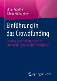 صورة الغلاف: Einführung in das Crowdfunding 9783658145897