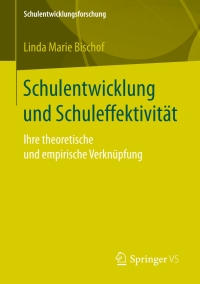 Cover image: Schulentwicklung und Schuleffektivität 9783658146276