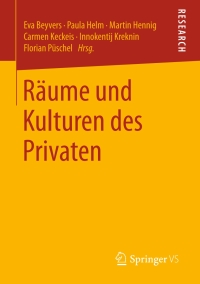 Cover image: Räume und Kulturen des Privaten 9783658146313