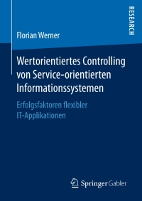 Cover image: Wertorientiertes Controlling von Service-orientierten Informationssystemen 9783658146498