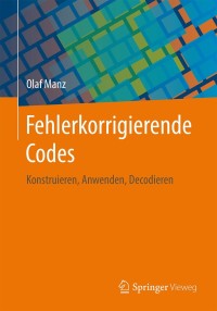 表紙画像: Fehlerkorrigierende Codes 9783658146511