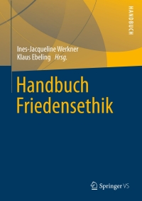 Omslagafbeelding: Handbuch Friedensethik 9783658146856