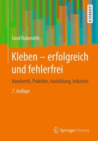 Omslagafbeelding: Kleben - erfolgreich und fehlerfrei 7th edition 9783658146955