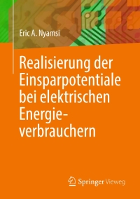 Cover image: Realisierung der Einsparpotentiale bei elektrischen Energieverbrauchern 9783658147143