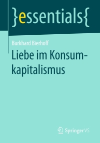 Cover image: Liebe im Konsumkapitalismus 9783658147167