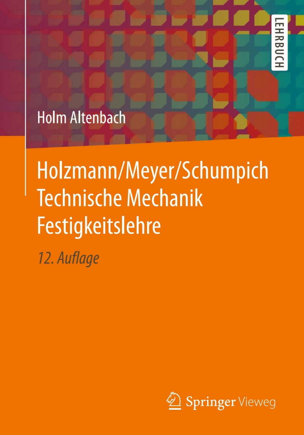 Holzmann/Meyer/Schumpich Technische Mechanik Festigkeitslehre 12th Edition