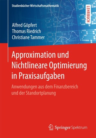 Cover image: Approximation und Nichtlineare Optimierung in Praxisaufgaben 9783658147600
