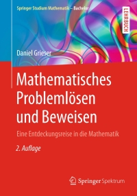 Cover image: Mathematisches Problemlösen und Beweisen 2nd edition 9783658147648