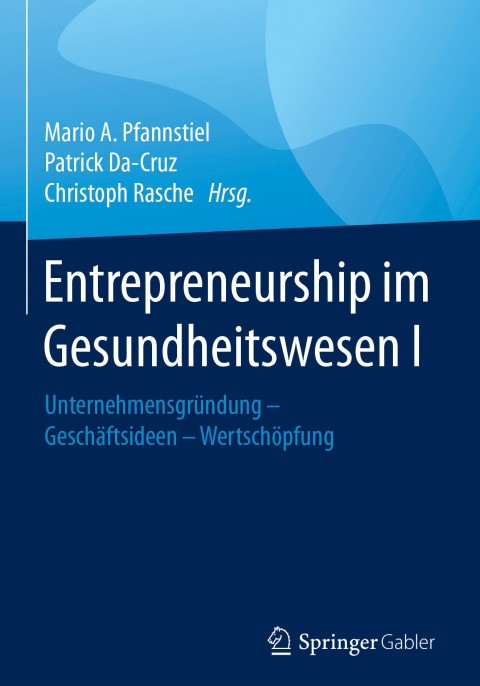 Entrepreneurship im Gesundheitswesen I: Unternehmensgründung - Geschäftsideen - Wertschöpfung - FULL INSTANT DOWNLOAD | PDF DOCX EPUB