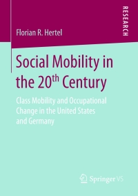 Immagine di copertina: Social Mobility in the 20th Century 9783658147846