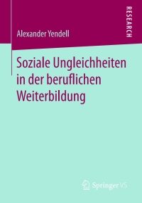 Imagen de portada: Soziale Ungleichheiten in der beruflichen Weiterbildung 9783658147938