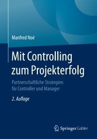 Cover image: Mit Controlling zum Projekterfolg 2nd edition 9783658147983