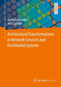 صورة الغلاف: Architectural Transformations in Network Services and  Distributed Systems 9783658148409