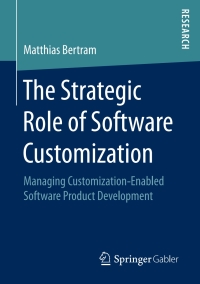 表紙画像: The Strategic Role of Software Customization 9783658148577