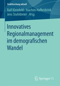 Cover image: Innovatives Regionalmanagement im demografischen Wandel 9783658149567
