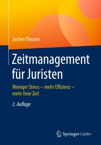 Cover image: Zeitmanagement für Juristen 2nd edition 9783658149666