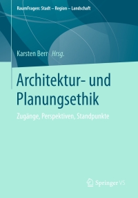 Cover image: Architektur- und Planungsethik 9783658149727