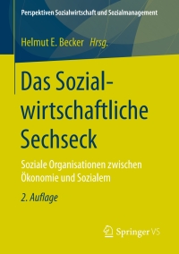 Imagen de portada: Das Sozialwirtschaftliche Sechseck 2nd edition 9783658149963