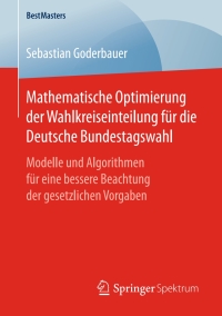 Imagen de portada: Mathematische Optimierung der Wahlkreiseinteilung für die Deutsche Bundestagswahl 9783658150488
